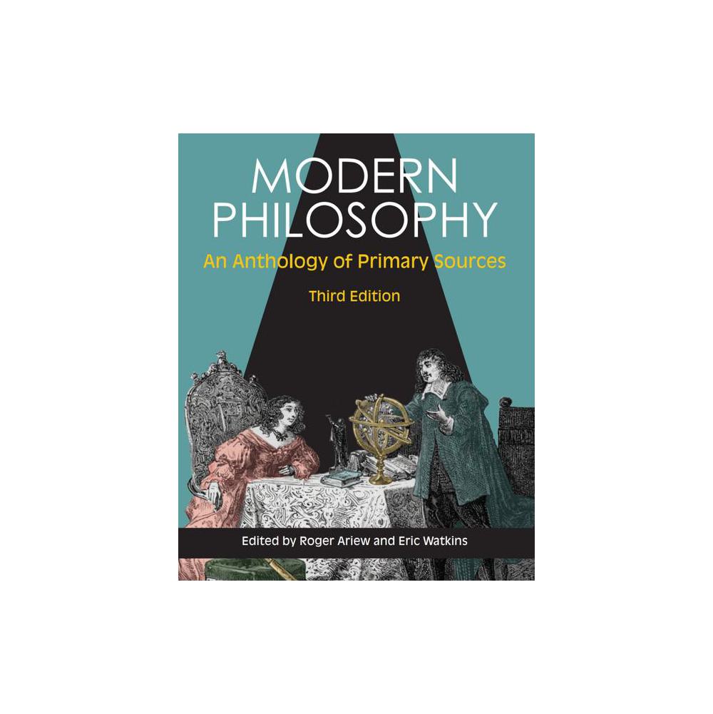 Ariew, Modern Philosophy: An Anthology of Primary Sources (Third Edition, Third), 9781624668050, Hackett Publishing Company, 3, Philosophy, Books, 476757